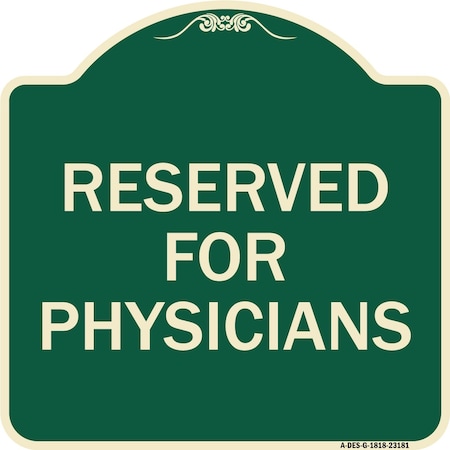Signmission Reserved for Physicians Heavy-Gauge Aluminum Architectural Sign, 18" x 18", G-1818-23181 A-DES-G-1818-23181